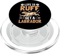 Life Is Ruff Get A Labrador PopSockets PopGrip para MagSafe