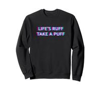 Life Is Ruff Take A Puff 420 Weed Cannabis Marijuana Sudadera