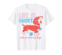 Life Is Short Dachshund and So Are My Legs Camiseta