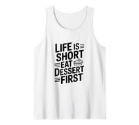 Life is Short Eat Dessert First Funny Foodie Cita Camiseta sin Mangas