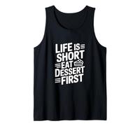 Life is Short Eat Dessert First Funny Foodie Cita Camiseta sin Mangas