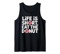 Life Is Short Eat The Donut Funny Cita Donut Lover Food Camiseta sin Mangas