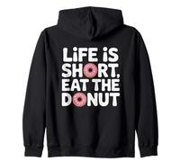 Life Is Short Eat The Donut Funny Cita Donut Lover Food Sudadera con Capucha