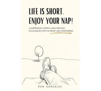 Life is Short. Enjoy Your Nap!: A Surprisingly Hopeful Walk Through Ecclesiastes for the Weary and Overthinking