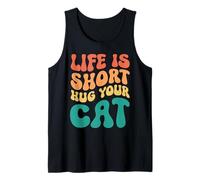 Life Is Short Hug Your Cat Camiseta sin Mangas
