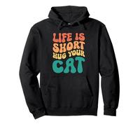 Life Is Short Hug Your Cat Sudadera con Capucha