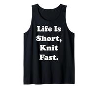 Life Is Short Knit Fast Funny Saying Camiseta sin Mangas