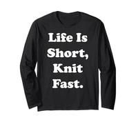 Life Is Short Knit Fast Funny Saying Manga Larga