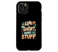 Life is Short Make Stuff Maker Hobby Crafting Design Carcasa para iPhone 11 Pro