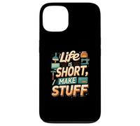 Life is Short Make Stuff Maker Hobby Crafting Design Carcasa para iPhone 13