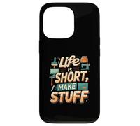 Life is Short Make Stuff Maker Hobby Crafting Design Carcasa para iPhone 13 Pro