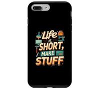 Life is Short Make Stuff Maker Hobby Crafting Design Carcasa para iPhone 7 Plus/8 Plus