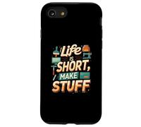 Life is Short Make Stuff Maker Hobby Crafting Design Carcasa para iPhone SE (2020) / 7 / 8