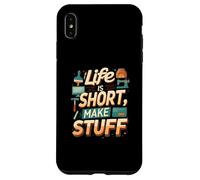 Life is Short Make Stuff Maker Hobby Crafting Design Carcasa para iPhone XS Max