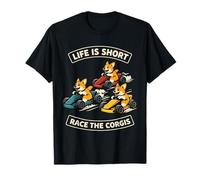Life Is Short Race The Corgis Funny Go Kart Racing Lifestyle Camiseta