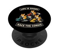 Life Is Short Race The Corgis Funny Go Kart Racing Lifestyle PopSockets PopGrip Adhesivo
