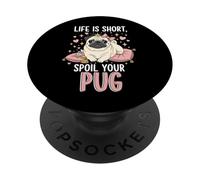Life Is Short Spoil Your Pug Cute Dog Mom Princess Crown PopSockets PopGrip Adhesivo