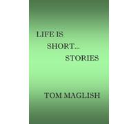 Life Is Short...Stories
