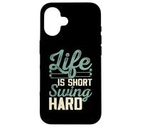 Life Is Short Swing Hard Carcasa para iPhone 16