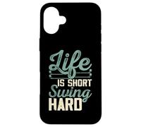 Life Is Short Swing Hard Carcasa para iPhone 16 Plus