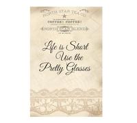 Life is Short Use the Pretty Glasses: A100 page notebook , journal with a whimsical title | A small reminder that we can all use a little indulgence | Wide ruled white paper