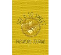 Life is So Sweet - Bee Password Journal