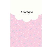 Life Is Sweet Notebook: Pink Clouds & Sprinkles Aesthetic: 6x9 Cute Candy Theme Journal | 160 Pages Preppy Style Diary for Teens & Students