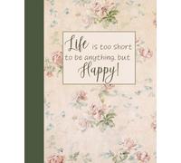 Life Is Too Short - Be Happy | Composition Notebook | 7.5x9.25 inches | 120 Wide Ruled Lined Pages