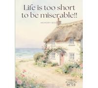 Life is too short to be Miserable: My Life, My Memory Book