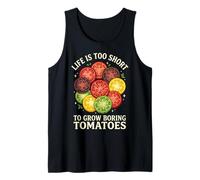 Life Is Too Short To Grow Boring Tomatoes Camiseta sin Mangas