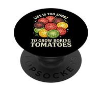 Life Is Too Short To Grow Boring Tomatoes PopSockets PopGrip Adhesivo
