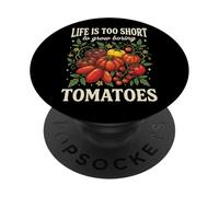 Life Is Too Short To Grow Boring Tomatoes PopSockets PopGrip Adhesivo
