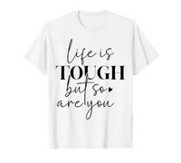 Life is Tough So Are You Boho Inspirador Mujeres Fuertes Camiseta