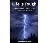 Life is Tough: The Weight We Learn to Carry