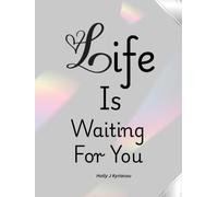 Life Is Waiting For You