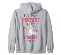 Life Isn'T But My Dog Is - Poodle Sudadera con Capucha