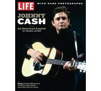 LIFE Johnny Cash: An American Legend, 15 Years Later