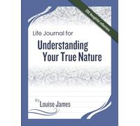 Life Journal for Understanding Your True Nature