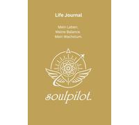 Life-Journal: Mein Leben. Meine Balance. Mein Wachstum.