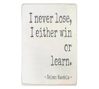 Life Lesson Winning Learning Metal Tin Sign I Never Lose Quote Retro Farmhouse Style Wall Decor for Den Hallway Bookshelf Display 8 X 12 inch