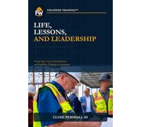 Life, Lessons, and Leadership: Nearly Fifty Years of Hard Decisions and Field-Wise Thinking in Construction