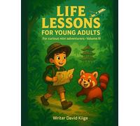 Life Lessons for Young Adults: For Curious Mini Adventurers