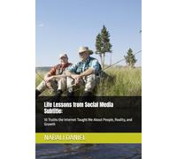 Life Lessons from Social Media Subtitle:: 10 Truths the Internet Taught Me About People, Reality, and Growth
