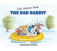 Life Lessons from the Bad Rabbit