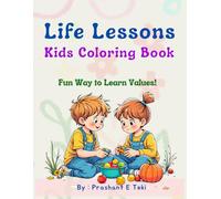 Life Lessons Kids Coloring Book: Fun way to learn values