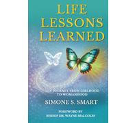 Life Lessons Learned: The Journey From Girlhood To Womanhood