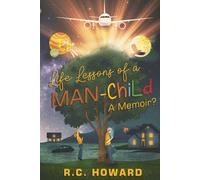 Life Lessons of a Man-Child: A Memoir?