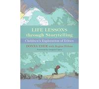 Life Lessons Through Storytelling: Children's Exploration of Ethics