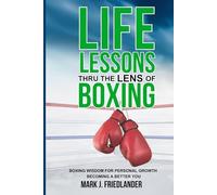 Life Lessons Thru The Lens of Boxing