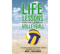 Life Lessons Thru The Lens of Volleyball